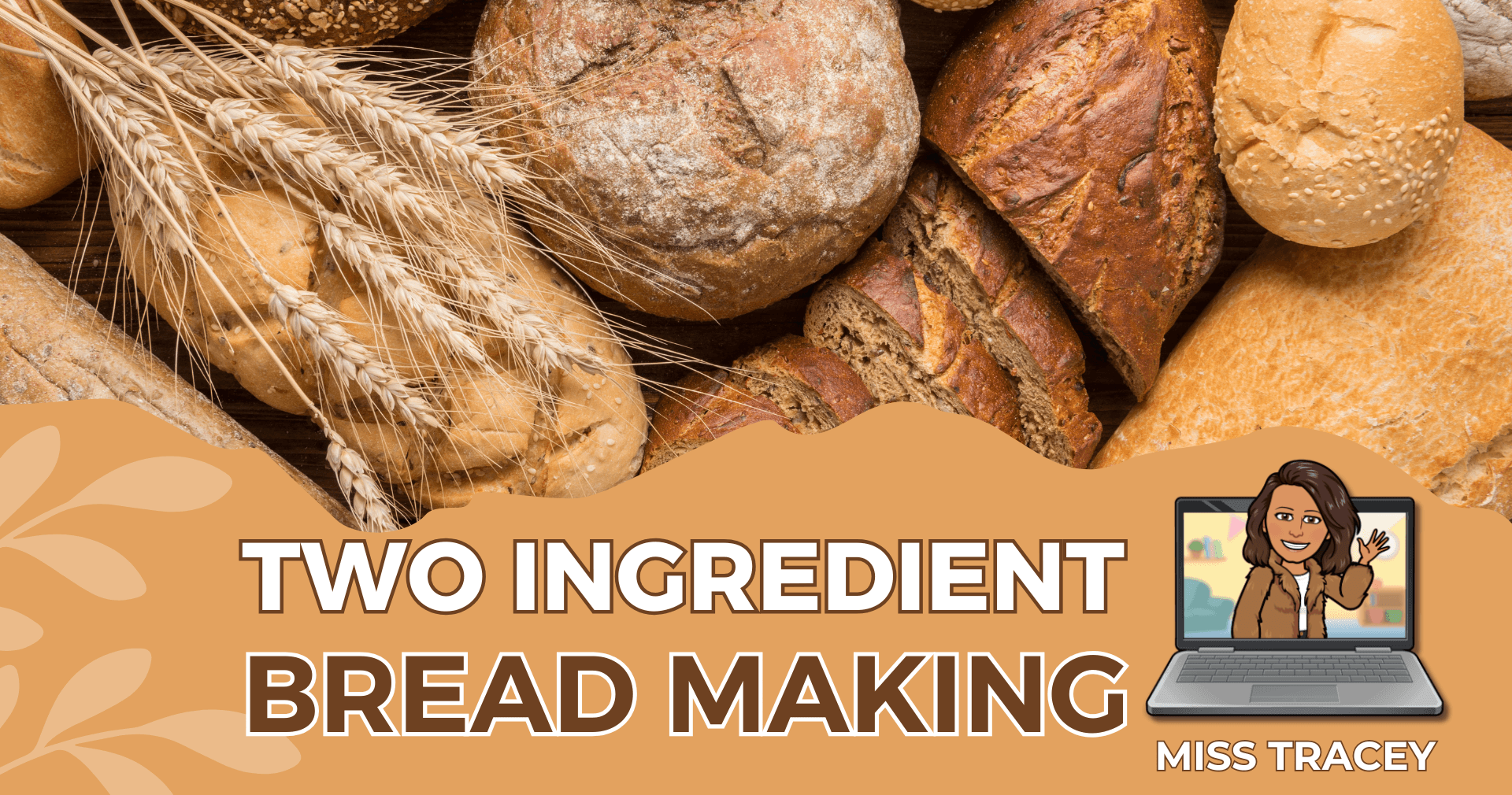 Life Skills Class - 2-Ingredient Bread