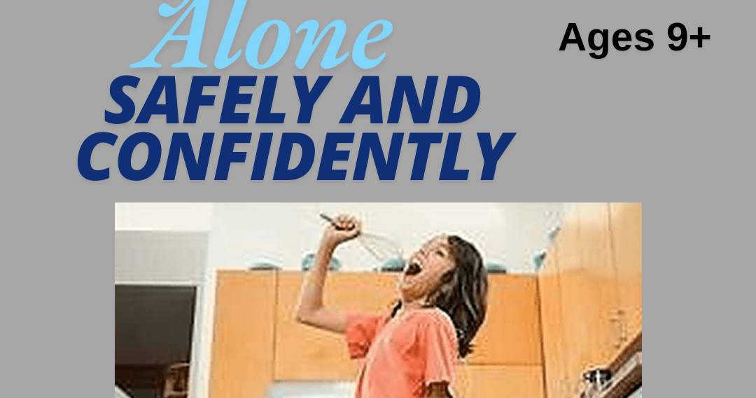 Life Skills Class - Home Alone Mastery