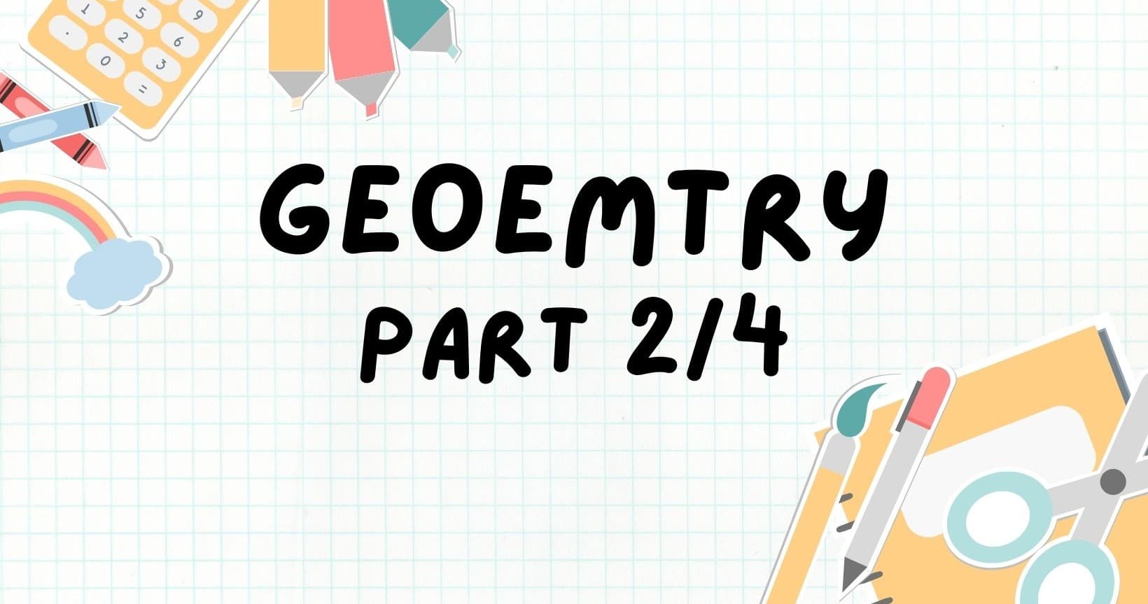 Math Class - Geometry: Triangles & More