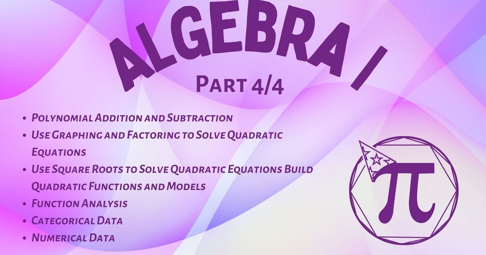 Math Class - Algebra 1: Quadratics