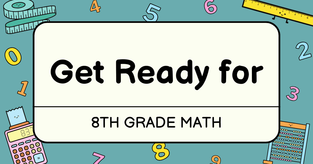 Math Class - Prep for 8th Grade Math