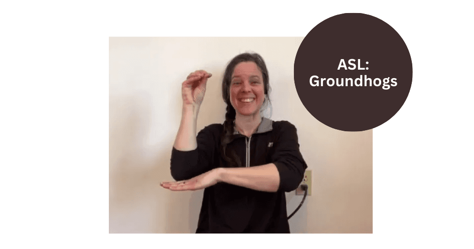 World Languages Class - ASL: Groundhogs