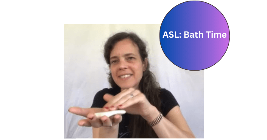 World Languages Class - ASL: Bath Time