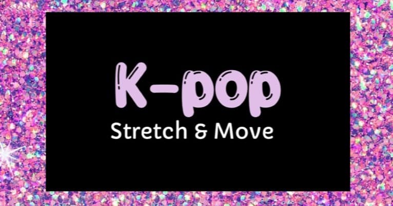Health & Wellness Class - K-pop Moves!