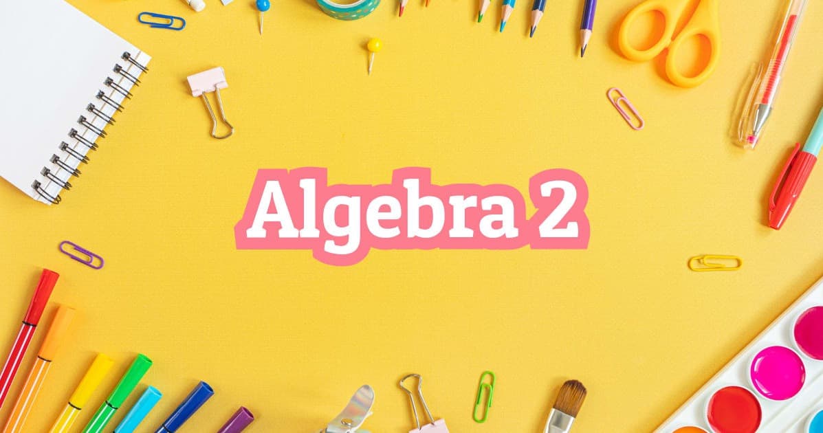 Math Class - Algebra 2 Flexible Class