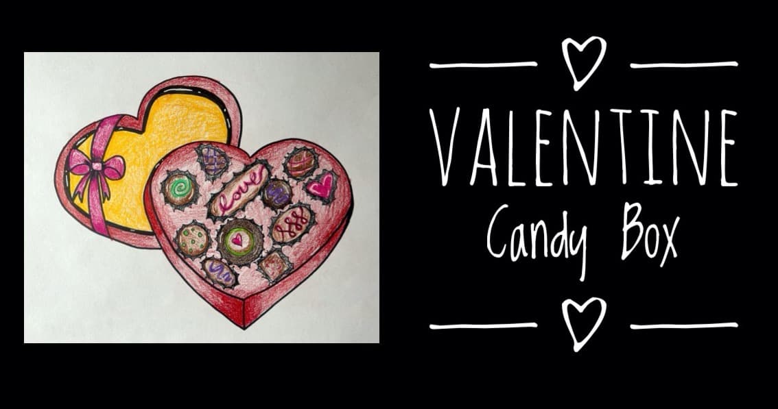 Art Class - Draw a Valentine's Candy Box