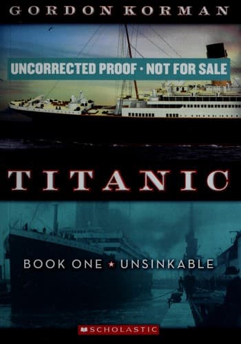 Unsinkable (Gordon Korman, Paperback, Grades 4 to