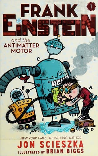 Frank Einstein and the Antimatter Motor (Frank