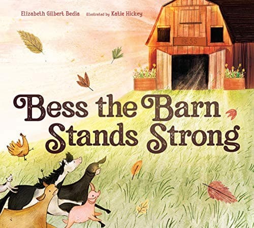 Bess the Barn Stands Strong (Elizabeth Gilbert