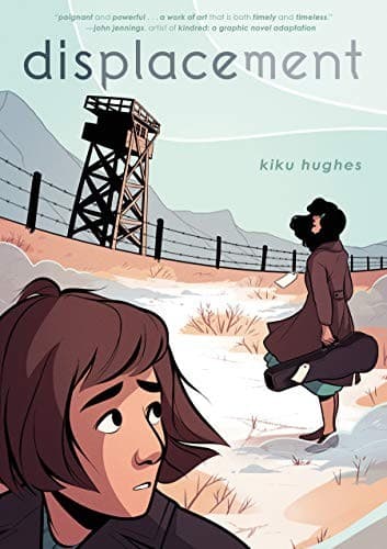 Displacement (Kiku Hughes, Paperback, Grades 12