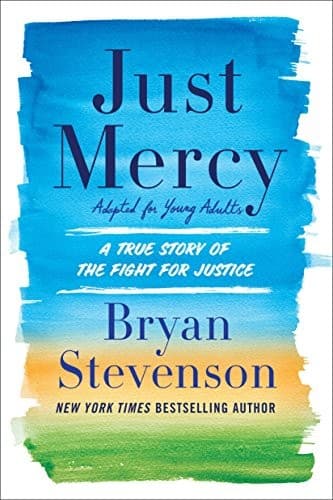 Just Mercy (Adapted for Young Adults): A True