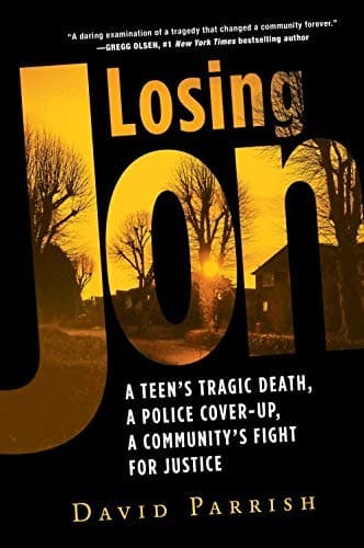 Losing Jon: A Teen's Tragic Death, a Police