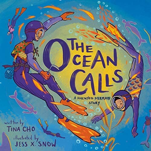 The Ocean Calls: A Haenyeo Mermaid Story (Tina