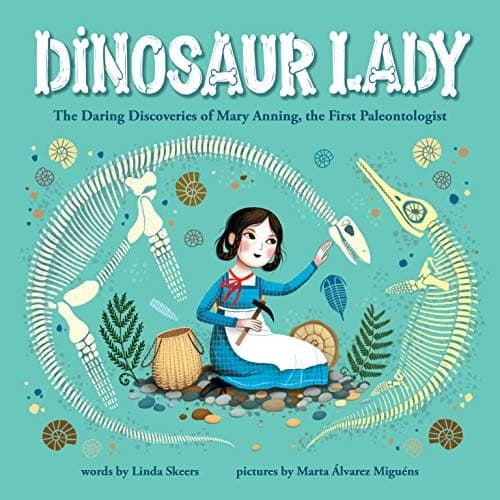 Dinosaur Lady: The Daring Discoveries of Mary