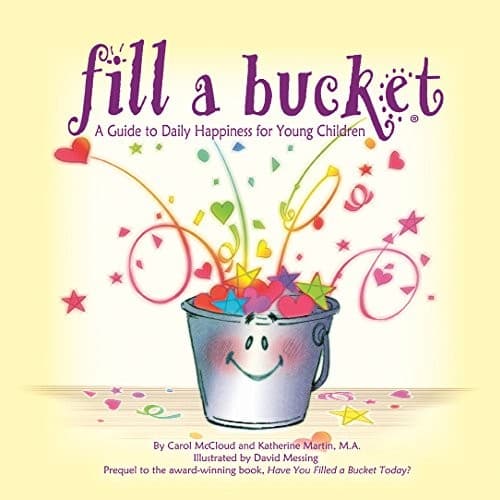 Fill a Bucket: A Guide to Daily Happiness for