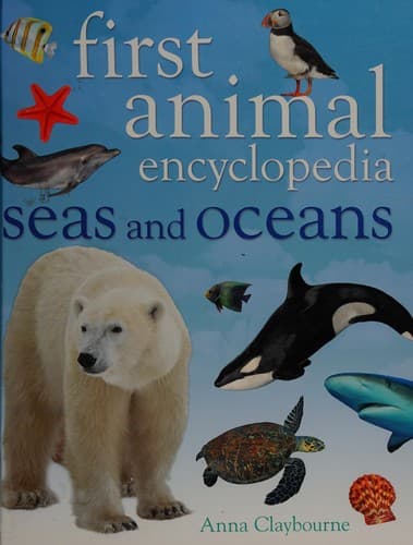 First Animal Encyclopedia Seas and Oceans (Anna