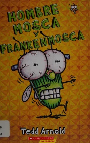 Hombre Mosca y Frankenmosca = Fly Guy and the