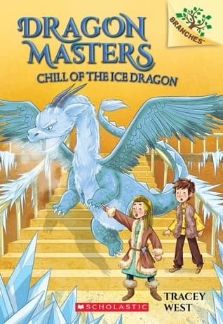 Chill of the Ice Dragon: A Branches Book (Dragon