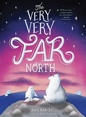 The Very, Very Far North (Dan Bar-el, Paperback,