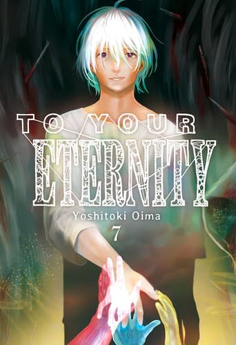 To Your Eternity 7 (Yoshitoki Oima, Trade