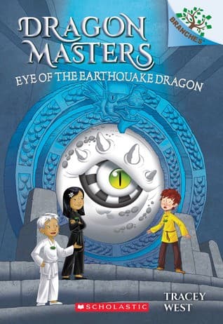 Eye of the Earthquake Dragon: A Branches Book