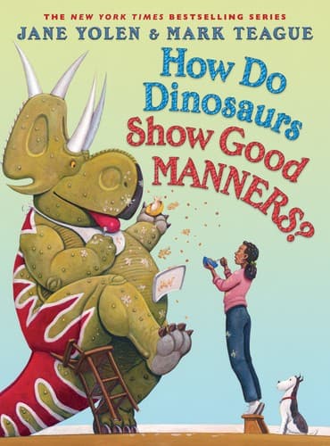 How Do Dinosaurs Show Good Manners? (Yolen,