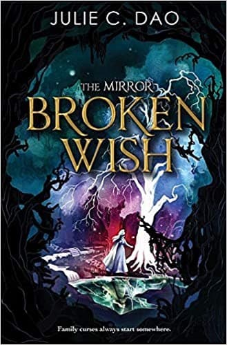 Broken Wish (Julie C. Dao, Hardcover, Grades 9 to