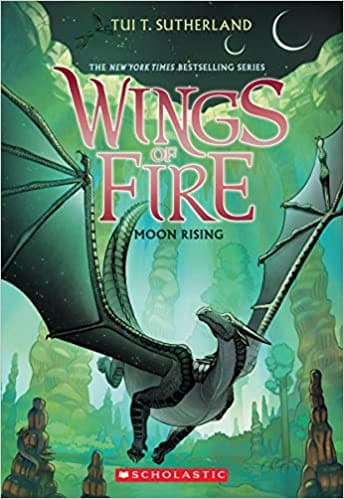 Wings of Fire Book Six: Moon Rising (Tui T.