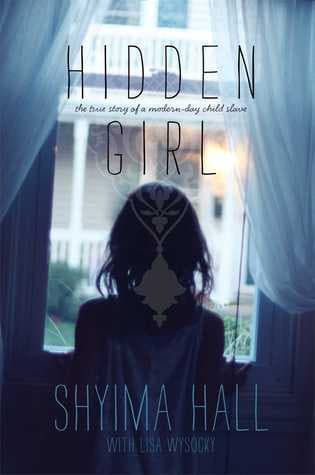 Hidden Girl: The True Story of a Modern-Day Child