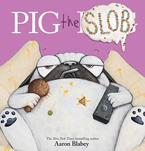 Pig the Slob (Pig the Pug) (Aaron Blabey,