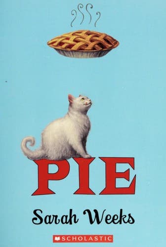 Pie (Weeks Sarah, Paperback, Grades 3 to 7)