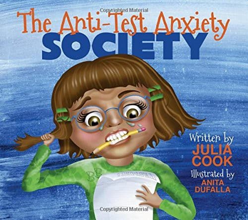 The Anti-Test Anxiety Society (Julia Cook,