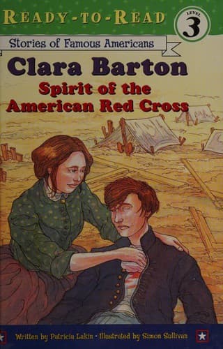 Clara Barton: Spirit of the American Red Cross
