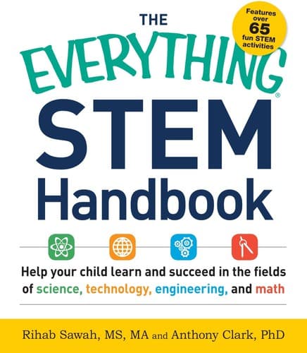 The Everything STEM Handbook: Help Your Child