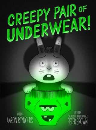 Creepy Pair of Underwear! (Aaron Reynolds,