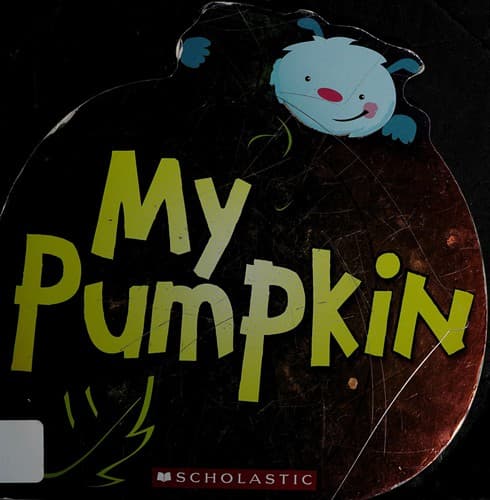 My Pumpkin (Karr Lily, Board Book, Grades P to P)