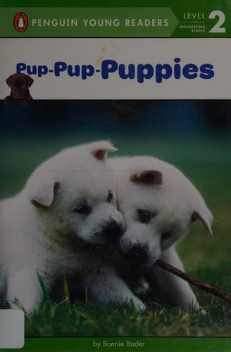 Pup-pup-puppies (Bonnie Bader, Paperback, Grades