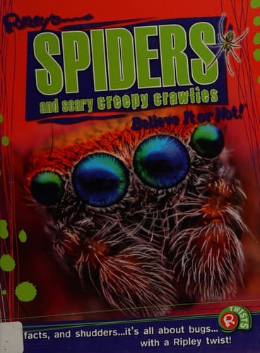 Spiders and Scary Creepy Crawlies (Ripley