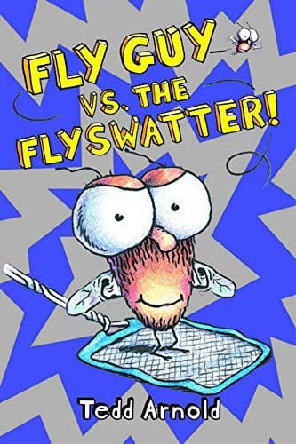 Fly Guy vs. The Flyswatter! (Tedd Arnold,