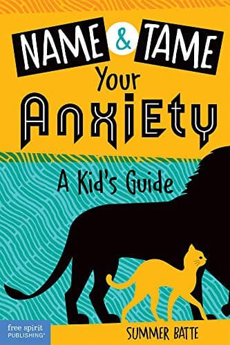 Name and Tame Your Anxiety (Summer Batte,