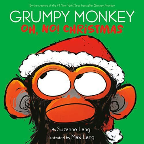 GRUMPY MONKEY OH, NO! CHRISTMAS (Suzanne Lang,
