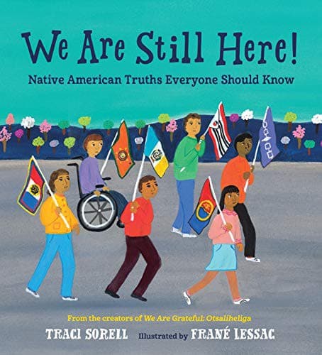 We Are Still Here!: Native American Truths