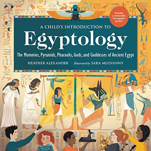 A Child's Introduction to Egyptology: The
