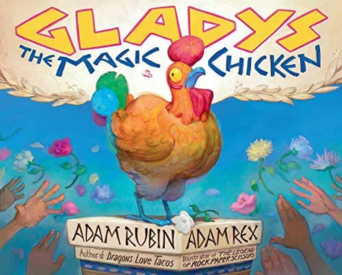 Gladys the Magic Chicken (Adam Rubin, Hardcover,