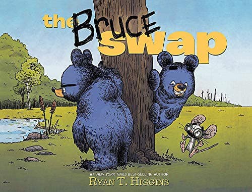 The Bruce Swap (Ryan T. Higgins, Hardcover,