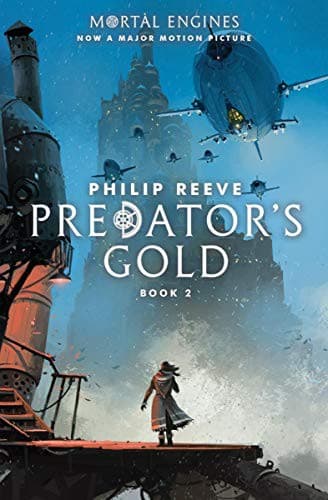 Predator's Gold (Mortal Engines, Book 2) (Philip