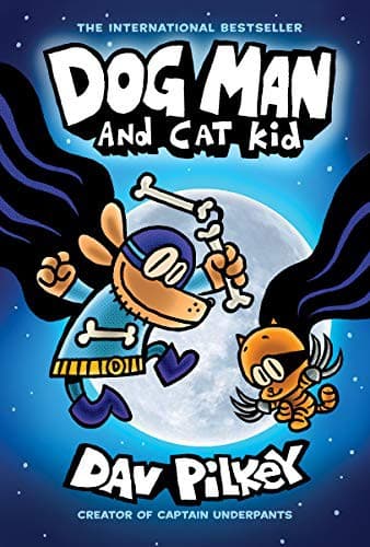 Dog Man and Cat Kid: A Graphic Novel (Dog Man