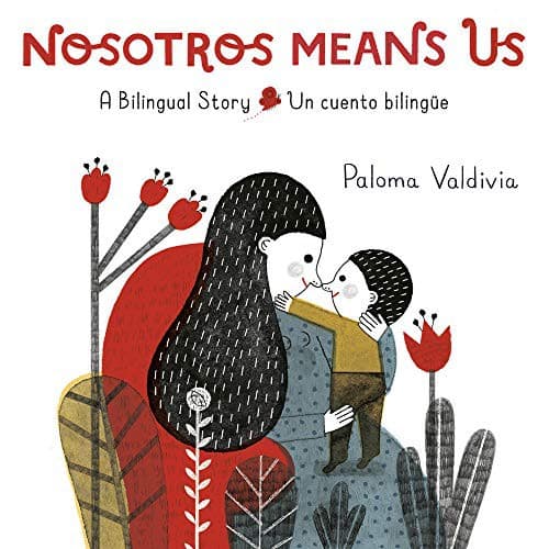 Nosotros Means Us: Un cuento biling e / A