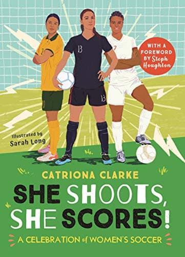 She Shoots, She Scores!: A Celebration of Women's