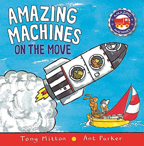Amazing Machines On The Move (Tony Mitton, ,
